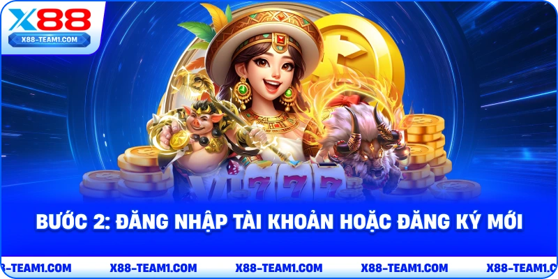 buoc-2-dang-nhap-tai-khoan-hoac-dang-ky-moi