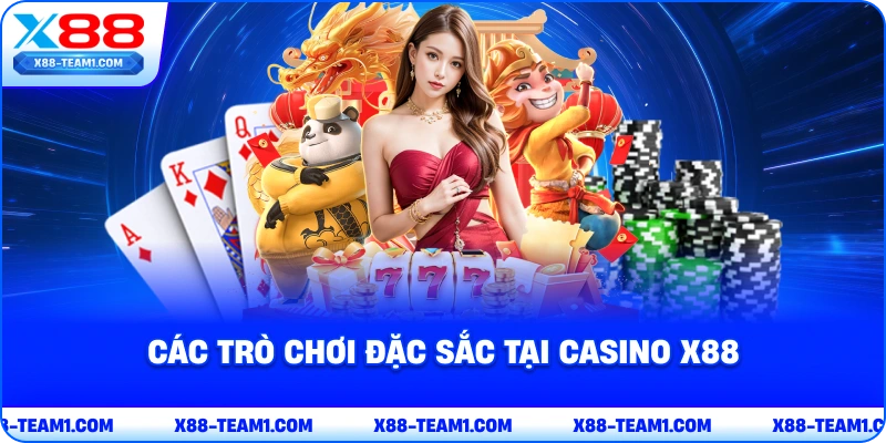 cac-tro-choi-dac-sac-tai-casino-x88